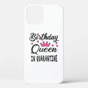 Verjaardags Koningin in Quarantaine Case-Mate iPhone Case