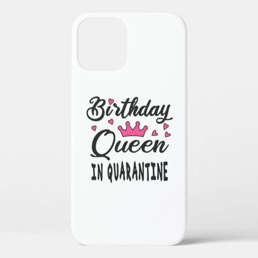 Verjaardags Koningin in Quarantaine Case-Mate iPhone Case (Achterkant)