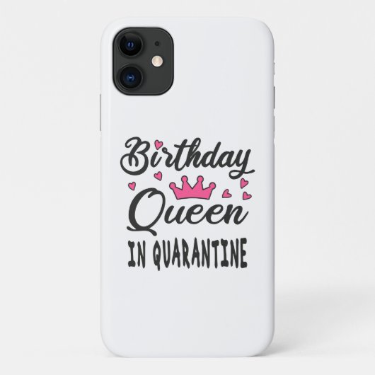 Verjaardags Koningin in Quarantaine Case-Mate iPhone Case (Achterkant)