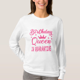 Verjaardags Koningin in Quarantaine T-shirt