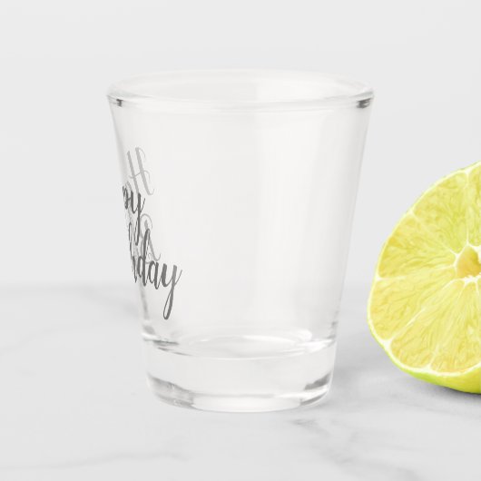 Verjaardags Script Shot Glas (Rechts)