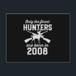 Verjaardagscadeau Hertenjager Jagen voor 2008s Briefkaart<br><div class="desc">Het beste verjaardagscadeau voor een kind dat in 2008 is geboren. Een gelimiteerde editie, speciaal ontworpen voor uw kind! Bekijk onze collectie</div>