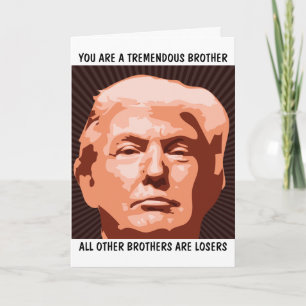 VERJAARDAGSCADEAU VOOR BROER DONALD TRUMP VOOR BRO KAART