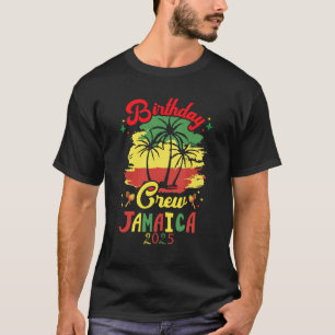 Verjaardagscrew Jamaica 2025 30e 50e Feest Vakanti T-shirt