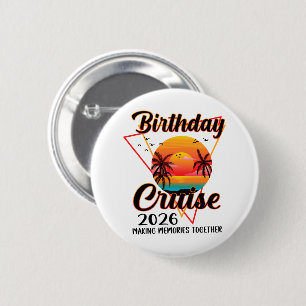 Verjaardagscruise 2026 Samen Herinneringen Maken Ronde Button 5,7 Cm