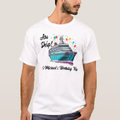 Verjaardagscruise Ah Schip Grappige Groep T-shirt (Voorkant)