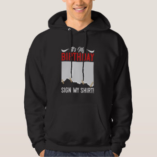 Verjaardagsfeest Het is mijn verjaardag Teken mijn Hoodie