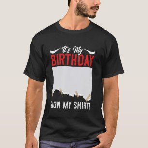 Verjaardagsfeest Het is mijn verjaardag Teken mijn T-shirt