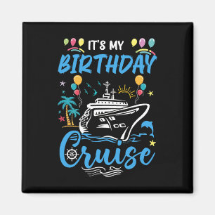 Verjaardagsfeest Vakantie Cruise Reis Het Is Mijn  Magneet