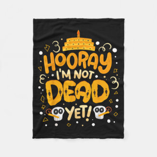 Verjaardagsfeestje Halloween Quote Hoera Niet Fleece Deken