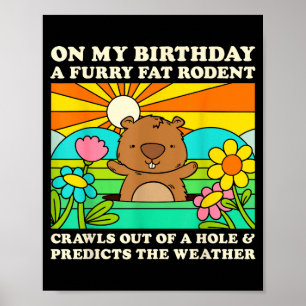 Verjaardagsfeestje voor Groundhog Day Funny Furry  Poster