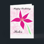 Verjaardagsgroeten Zuster Kaart<br><div class="desc">Roze bloemenkaart. Zuster verjaardag groeten</div>