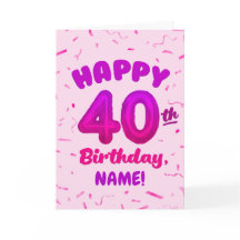 Verjaardagskaart 40 jaar met eigen naam