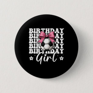 Verjaardagsmeisje Voetbalmeisje Voetbalmoeder Coqu Ronde Button 5,7 Cm