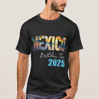 Verjaardagsreis Mexico 2025 Vakantie Feest Crew T-shirt