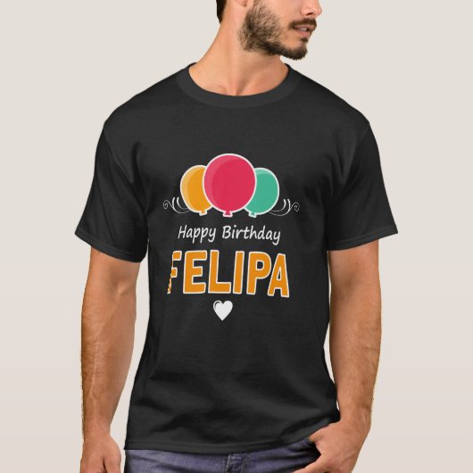 Verjaardagswens Felipa T-shirt (Voorkant)