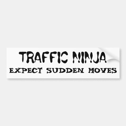 Verkeer Ninja verwacht plotselinge bewegingen Bumpersticker (Voorkant)