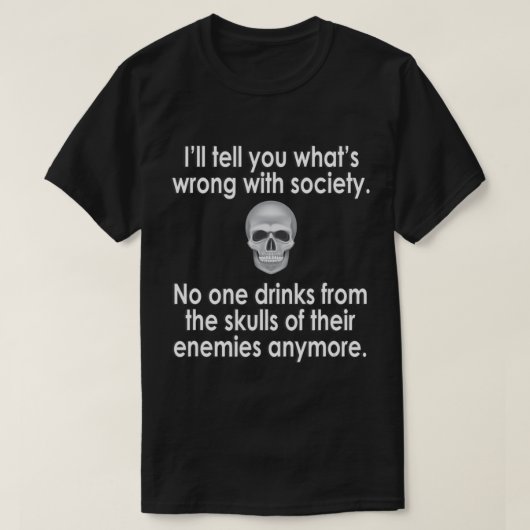 Verkeerde Drink van de samenleving uit de schedel T-shirt (Design voorkant)