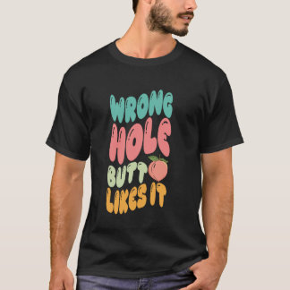 Verkeerde Gat Kont Lijkt Het Leuk Te Vinden Volwas T-shirt