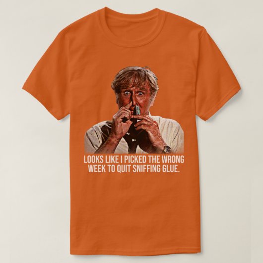 Verkeerde week om te stoppen met het snuiven van l t-shirt (Design voorkant)