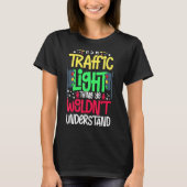 Verkeerslicht Groen Geel Rood Einde Stoplift T-shirt (Voorkant)