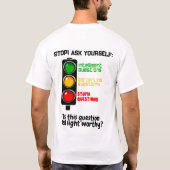 Verkeerslichtthema "Stel geen domme vraag" T-shirt (Achterkant)