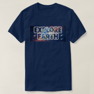 Verken de aarde t-shirt