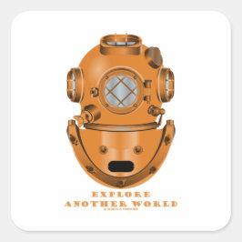 Verken een andere wereld (diepe duikhelm) vierkante sticker