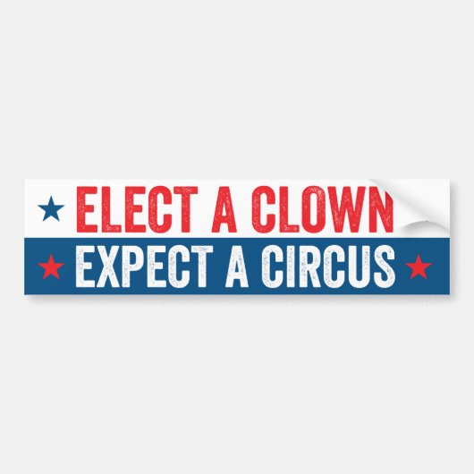 Verkies een clown Verwacht een circus Bumpersticker (Voorkant)