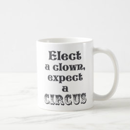 Verkies een clown, verwacht een circus! Fun Anti T Koffiemok