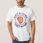 Verkies een Kast, verwacht een Circus Anti Trump S T-shirt (Voorkant)