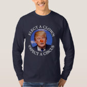 Verkies een Kast, verwacht een Circus Anti Trump S T-shirt (Voorkant)