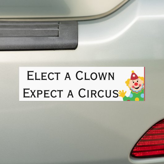 Verkies een Kast Verwacht een Circus Bumpersticker (Op auto)