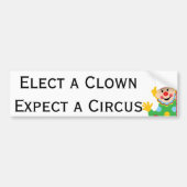 Verkies een Kast Verwacht een Circus Bumpersticker (Voorkant)