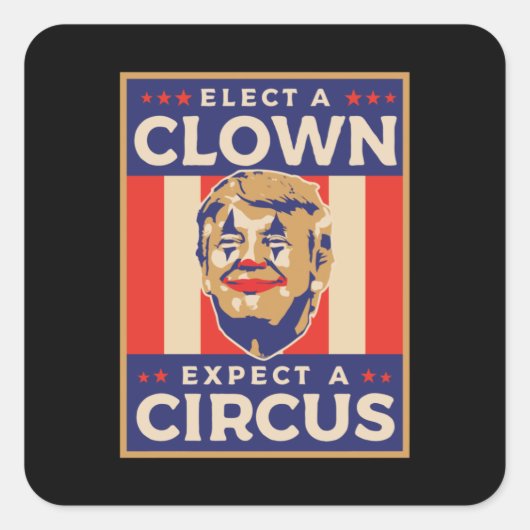Verkies een Kast Verwacht een Circus Vierkante Sticker (Voorkant)