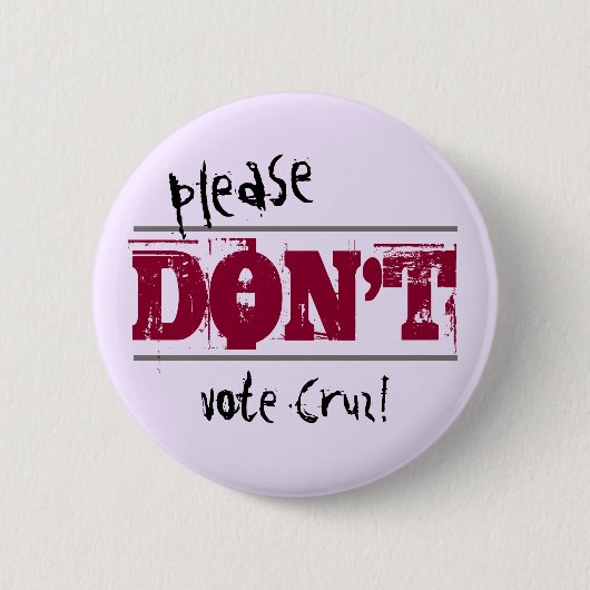 Verkiezing 2016 Niet Stemmen Cruz aangepaste tekst Ronde Button 5,7 Cm (Voorkant)