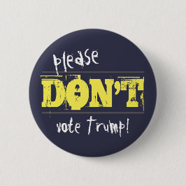 Verkiezing 2016 Stem geen op maat gesneden Trump-t Ronde Button 5,7 Cm