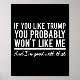 Verkiezing 2020 Als je Trump leuk vindt, zul je mi Poster