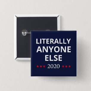 Verkiezing 2020, anti-trump - iedereen Else II Vierkante Button 5,1 Cm