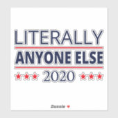 Verkiezing 2020, anti-trump - iedereen Else III Sticker (Vel)