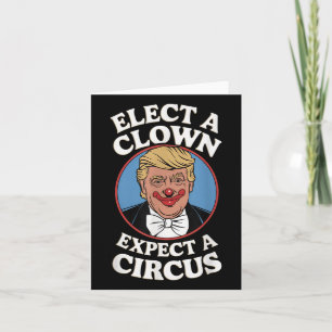 Verkiezing een clown Verwacht een circus impeach T Kaart