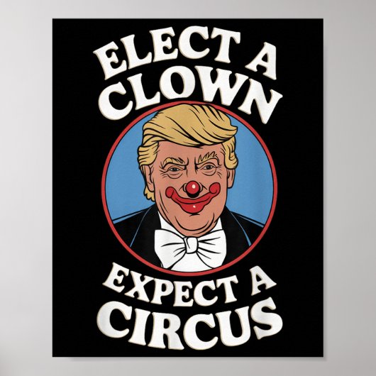 Verkiezing een clown Verwacht een circus impeach T Poster (Voorkant)