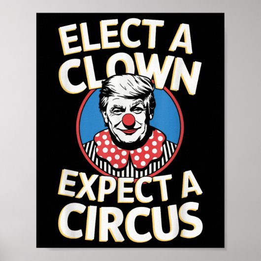 Verkiezing een clown Verwacht een circus impeach T Poster (Voorkant)