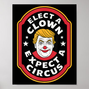 Verkiezing een clown Verwacht een circus impeach T Poster