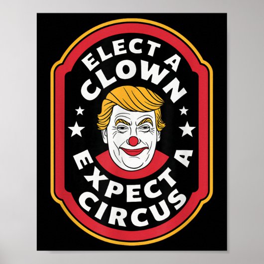 Verkiezing een clown Verwacht een circus impeach T Poster (Voorkant)