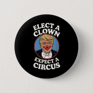 Verkiezing een clown Verwacht een circus impeach T Ronde Button 5,7 Cm