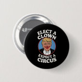 Verkiezing een clown Verwacht een circus impeach T Ronde Button 5,7 Cm (Voorkant /achterkant)