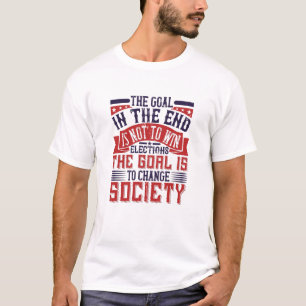 verkiezingen in de vs - doel is de samenleving te t-shirt