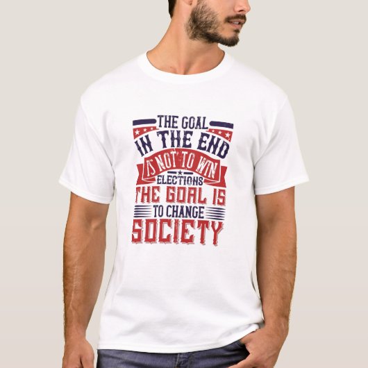 verkiezingen in de vs - doel is de samenleving te t-shirt (Voorkant)