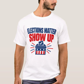 Verkiezingen Zijn Belangrijk Kom Op Politiek T-shirt